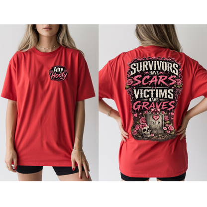 ❤️ Survivors Have Scars Victims Have Graves Shirt | Awareness Tee | Strength; Survival Graphic Shirt | Bold Statement Apparel