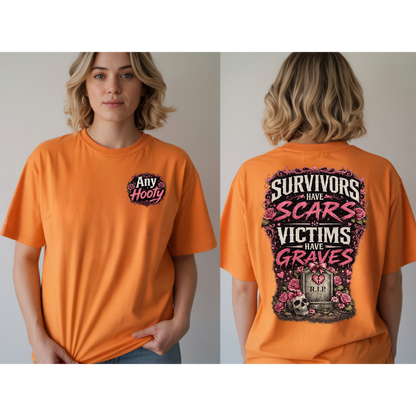 ❤️ Survivors Have Scars Victims Have Graves Shirt | Awareness Tee | Strength; Survival Graphic Shirt | Bold Statement Apparel