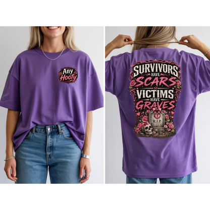 ❤️ Survivors Have Scars Victims Have Graves Shirt | Awareness Tee | Strength; Survival Graphic Shirt | Bold Statement Apparel