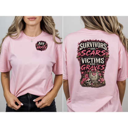 ❤️ Survivors Have Scars Victims Have Graves Shirt | Awareness Tee | Strength; Survival Graphic Shirt | Bold Statement Apparel