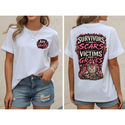❤️ Survivors Have Scars Victims Have Graves Shirt | Awareness Tee | Strength; Survival Graphic Shirt | Bold Statement Apparel