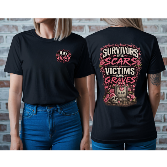 ❤️ Survivors Have Scars Victims Have Graves Shirt | Awareness Tee | Strength; Survival Graphic Shirt | Bold Statement Apparel