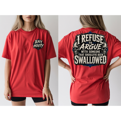 🖤 I Refuse To Argue Funny Shirt | Sarcastic Humor Tee | Savage Quote Graphic Shirt | Edgy Statement Apparel