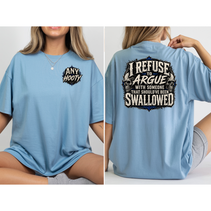 🖤 I Refuse To Argue Funny Shirt | Sarcastic Humor Tee | Savage Quote Graphic Shirt | Edgy Statement Apparel
