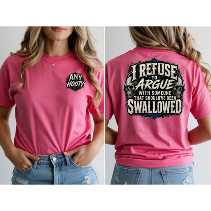 🖤 I Refuse To Argue Funny Shirt | Sarcastic Humor Tee | Savage Quote Graphic Shirt | Edgy Statement Apparel