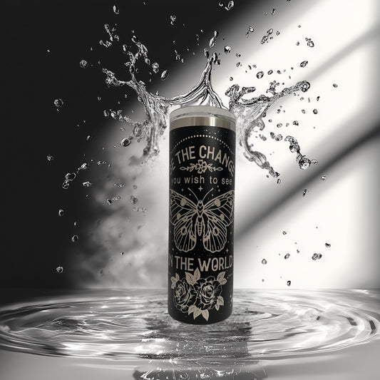 Be The Change Tumbler | Butterfly Laser Engraved 20oz | Inspirational Gift | Hot Cold Drinkware | Veteran Made