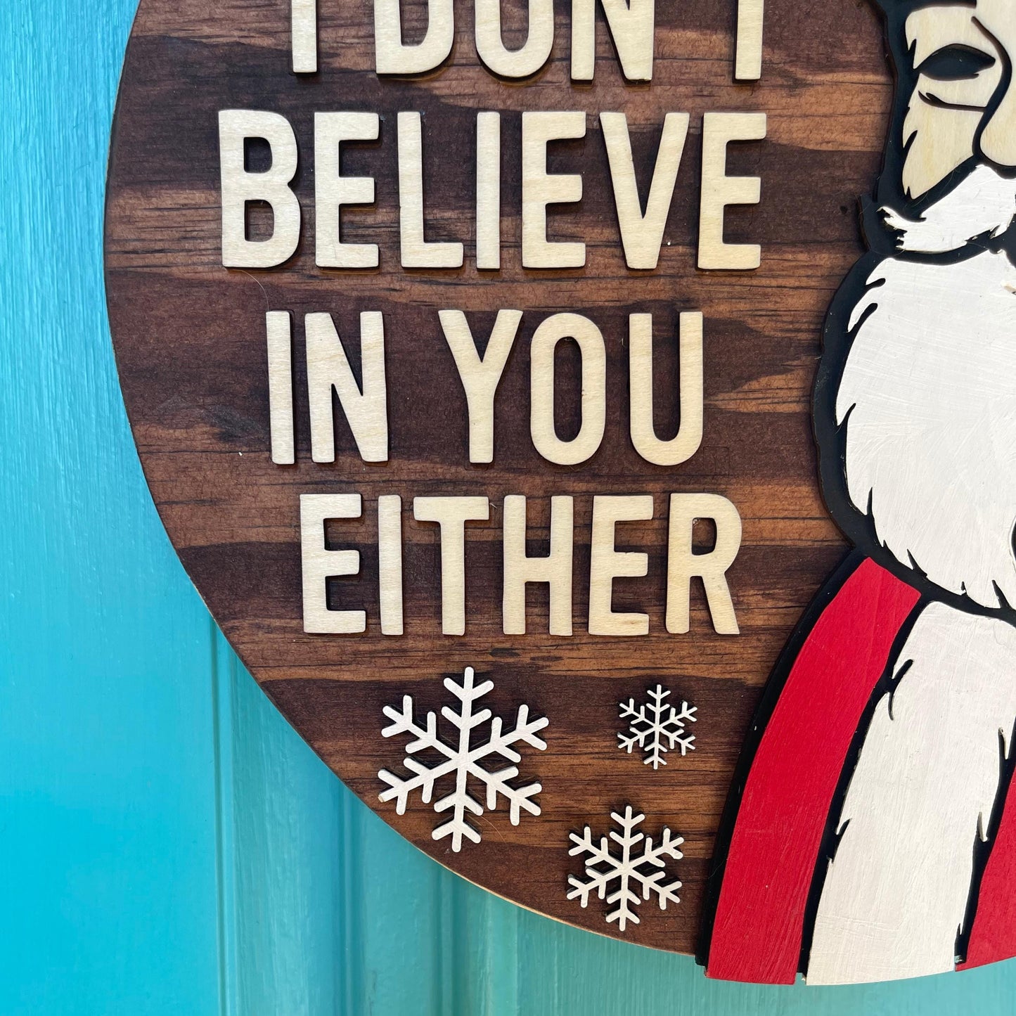 Funny Santa Door Hanger | I Don’t Believe In You Either Sign | 3D Layered Wood Christmas Décor | Handmade Holiday Gift