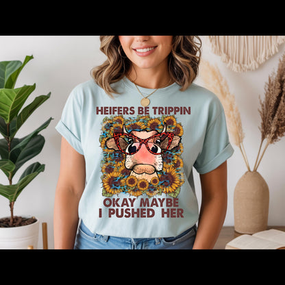 Heifers Be Trippin Shirt | Funny Cow Lover Tee | Farm Life Graphic T-Shirt | Country Girl Humor Shirt | Western Sunflower Cow Tee