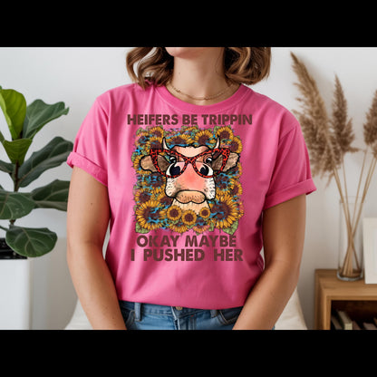 Heifers Be Trippin Shirt | Funny Cow Lover Tee | Farm Life Graphic T-Shirt | Country Girl Humor Shirt | Western Sunflower Cow Tee