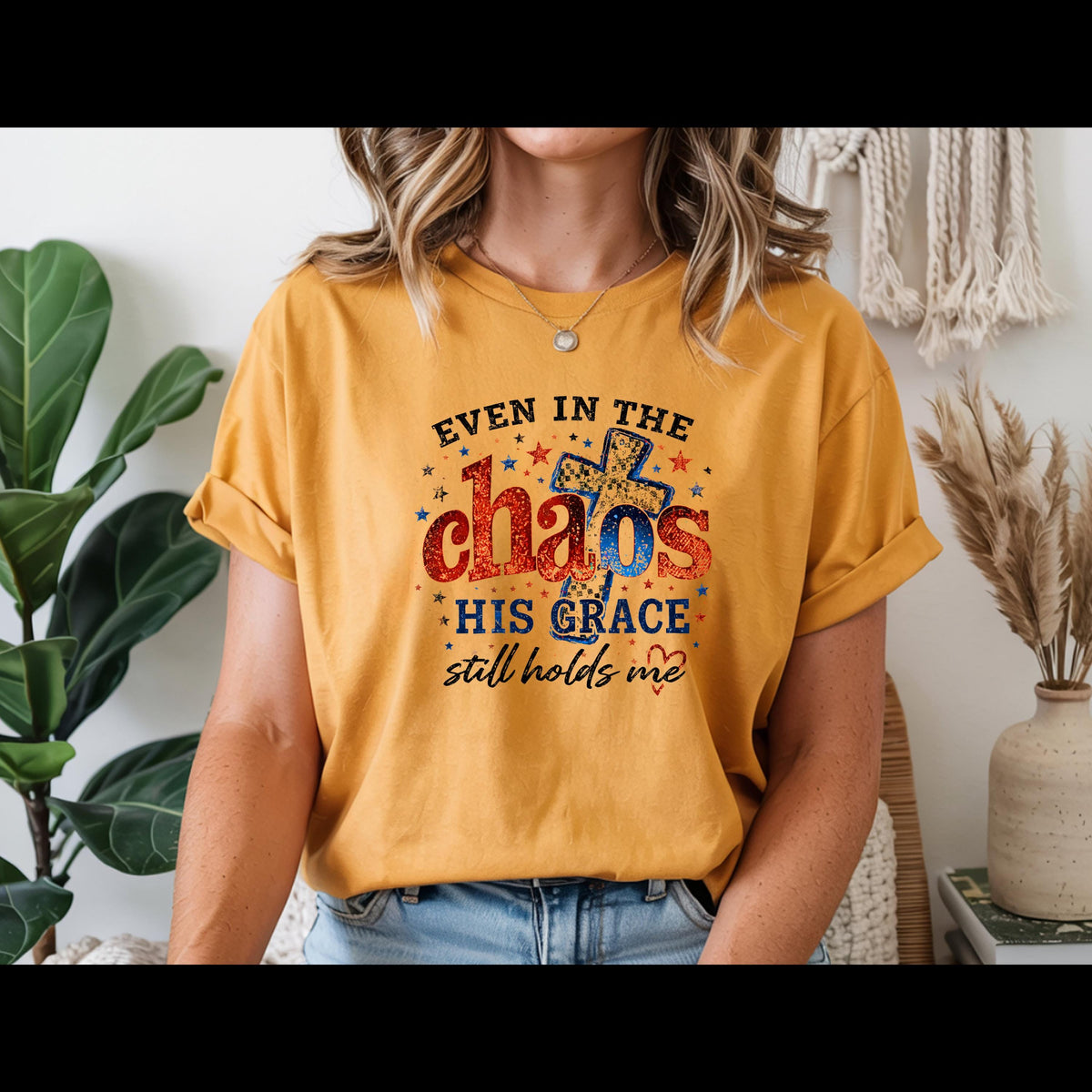 Even in the Chaos His Grace Still Holds Me Shirt | Christian Patriotic Shirt | Faith Graphic Tee