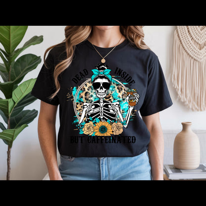 Dead Inside But Caffeinated Shirt | Funny Coffee Skeleton Tee | Sarcastic Coffee Lover T-Shirt