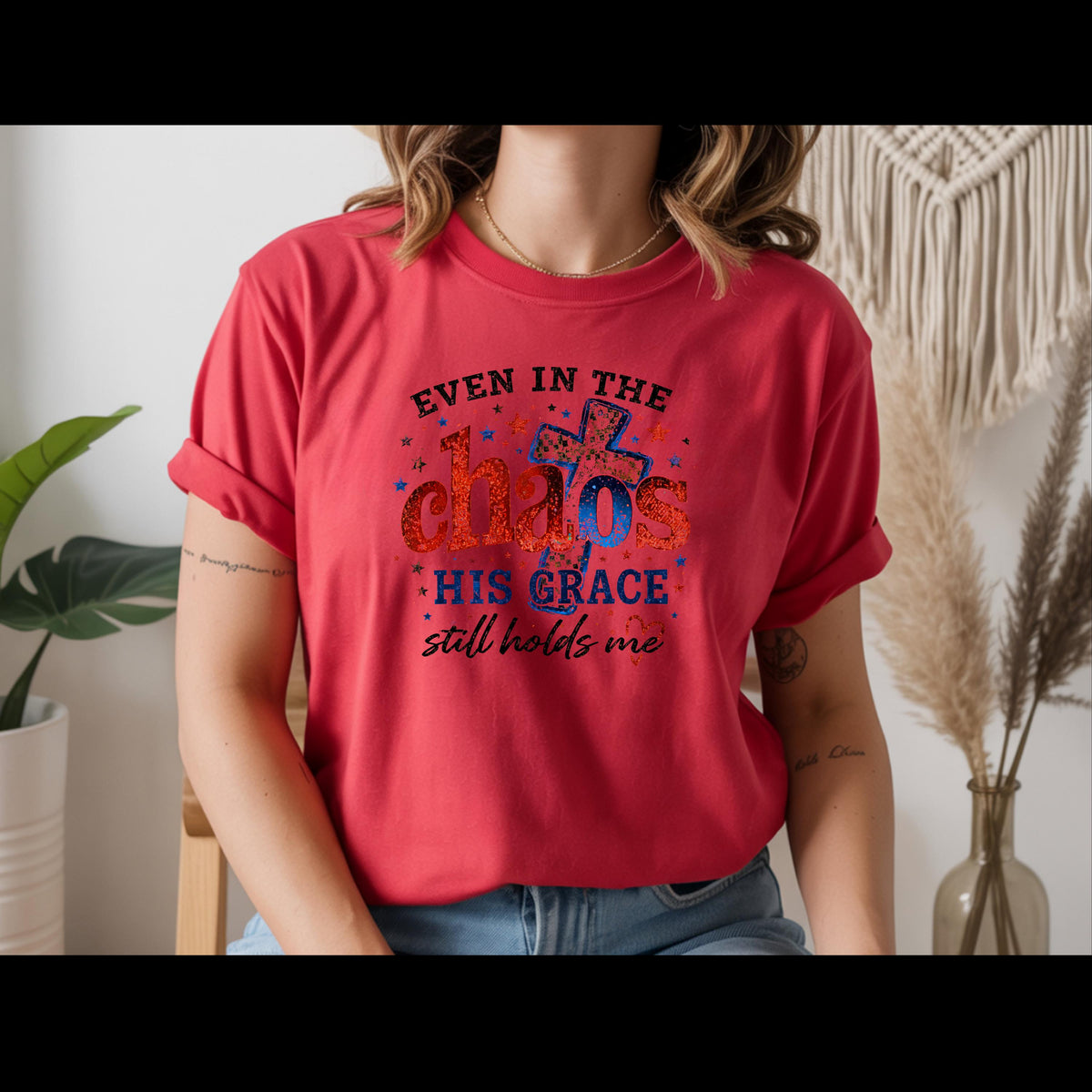 Even in the Chaos His Grace Still Holds Me Shirt | Christian Patriotic Shirt | Faith Graphic Tee